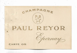 51 - Document Publicitaire " Champagne PAUL REYOR Carte Or "  EPERNAY ( Marne ) - Reclame