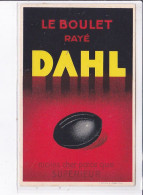 PUBLICITE : Le Boulet Rayé DAHL - Très Bon état - Pubblicitari