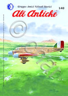 Aeronautica Amici Velivoli Storici - Ali Antiche N. 140 - 2024 - Sonstige & Ohne Zuordnung