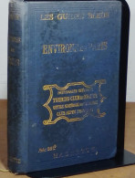 MONMARCHE Marcel - GUIDES BLEUS - LES ENVIRONS DE PARIS - 1901-1940