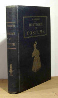 RUPPERT Jacques - HISTOIRE DU COSTUME DE L'ANTIQUITE AU XIXE SIECLE - 5 TOMES EN UN VOL - 1901-1940