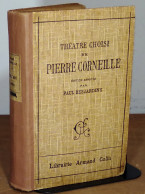 CORNEILLE Pierre - THEATRE CHOISI DE PIERRE CORNEILLE AVEC NOTICES ET ANNOTATIONS, PAR P - 1901-1940