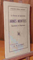DE LA PORTE - ARMES MONTEES - EQUITATION ET HIPPOLOGIE - LE BREVET DE SPECIALITE - 1901-1940