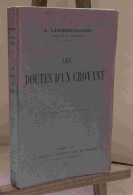 LABORIER-TRADENS A. - LES DOUTES D'UN CROYANT - 1901-1940