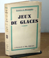 MIOMANDRE Francis De - JEUX DE GLACES - 1901-1940