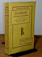 CICERON   - LETTRES FAMILIERES - III - LIVRES  XII-XVI - 1901-1940