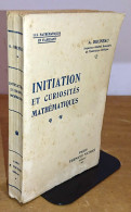 BRUNEAU Alexandre  - INITIATION ET CURIOSITES MATHEMATIQUES - 1901-1940