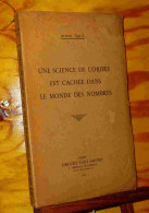 SAGE Alfred - UNE SCIENCE DE L'ORDRE EST CACHEE DANS LE MONDE DES NOMBRES - 1901-1940