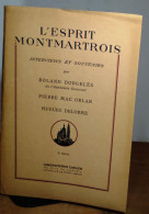 DORGELES Roland - L'ESPRIT MONTMARTROIS  - INTERIEWS ET SOUVENIRS - 2E SERIE -  3 FASCI - 1901-1940