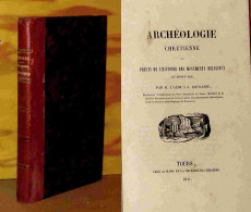 BOURASSE Jean Jacques Abbe - ARCHEOLOGIE CHRETIENNE - PRECIS DE L'HISTOIRE DES MONUMENTS RELIGIEUX - 1801-1900