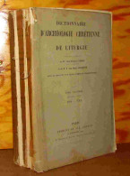 CABROL Fernand - DICTIONNAIRE D'ARCHEOLOGIE CHRETIENNE ET DE LITURGIE - TOME TROISIEME - 1901-1940