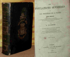 AUDIGANNE A. - LES POPULATIONS OUVRIERES ET LES INDUSTRIES DE LA FRANCE - 1801-1900