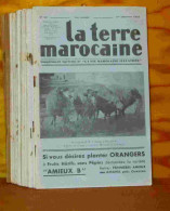 COLLECTIF  - LA TERRE MAROCAINE - 16 NUMEROS DE LA REVUE DE 1933 - 1901-1940