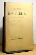 CASTELLA General De - UNE VISITE A DON CARLOS - IMPRESSIONS DE VOYAGE - 1801-1900