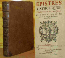 LE MAISTRE DE SACY Isaac - EPISTRES CATHOLIQUES TRADUITES EN FRANCOIS AVEC UNE EXPLICATION TIREE - 1701-1800