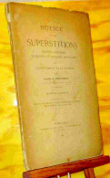 MENSIGNAC Camille De  - NOTICE SUR LES SUPERSTITIONS, DICTONS, PROVERBES, DEVINETTES ET CHANS - 1801-1900