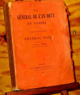 BARD Antoine - UN GENERAL DE L'AN DEUX EN VENDEE - NOTES BIOGRAPHIQUES SUR LE GENERA - 1801-1900