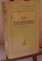 HERMANT Abel - LES TRANSATLANTIQUES - 1901-1940