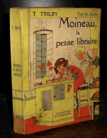 TRILBY T. (Mme Louis DELHAYE) - MOINEAU, LA PETITE LIBRAIRE - Other & Unclassified