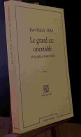 HELD Jean Francois - LE GRAND ARC ORIENTABLE ET SIX AUTRES ARMES REVELEES - Other & Unclassified