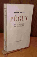 HALEVY Daniel - PEGUY ET LES CAHIERS DE LA QUINZAINE - Andere & Zonder Classificatie