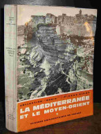 BIROT Pierre - LA MEDITERRANEE ET LE MOYEN ORIENT - TOME PREMIER - GENERALITES, PENI - Other & Unclassified