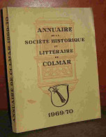 COLLECTIF - ANNUAIRE De La SOCIETE HISTORIQUE Et LITTERAIRE De COLMAR 1969/ 70 - Altri & Non Classificati