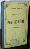 JOANNE Adolphe - GEOGRAPHIE DU PUY DE DOME - 1801-1900