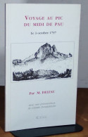 DELFAU Guillaume - VOYAGE AU PIC DU MIDI DE PAU, LE 3 OCTOBRE 1797 - Other & Unclassified