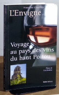 CHAUFFIER Francoise - L'ENVIGNE - VOYAGE AU PAYS DES VINS DU HAUT POITOU - Other & Unclassified