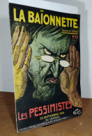 COLLECTIF  -  LES PESSIMISTES - LA BAIONNETTE, NOUVELLE SERIE, N°12 - 23 SEPTEMBRE - 1901-1940