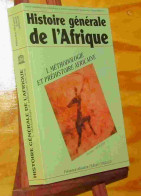 KI-ZERBO Joseph - HISTOIRE GENERALE DE L'AFRIQUE - 1- METHODOLOGIE ET PREHISTOIRE AFRIC - Autres & Non Classés