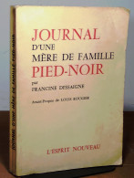 DESSAIGNE Francine - JOURNAL D'UNE MERE DE FAMILLE PIED-NOIR - Autres & Non Classés