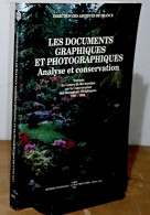 FAVIER Jean - LES DOCUMENTS GRAPHIQUES ET PHOTOGRAPHIQUES - ANALYSE ET CONSERVATION - Other & Unclassified