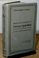 FAIVRE-DUPAIGRE Jules - CARIMEY  E. - NOUVEAU COURS DE PHYSIQUE ELEMENTAIRE - CLASSE DE MATHEMATIQUES A ET - 1901-1940