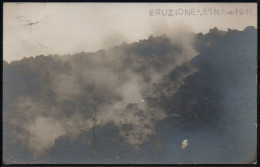 REGNO - 1915 Cartolina Fotografica "ERUZIONE ETNA 1910" Viaggiata Da Palermo A Napoli Il 17 /10/1915 - Marcophilie (Avions)