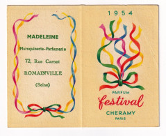 Calendrier 1954 Festival Cheramy Paris Parfum Parfumeur Parfumerie Romainville Madeleine Maroquinerie - Tamaño Pequeño : 1941-60