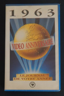 VHS VIDEO ANNIVERSAIRE JOURNAL DE L ANNEE 1963 NEUVE - Dokumentarfilme