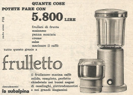 W1914 FRULLETTO - Elettrodomestici La Subalpina - Pubblicità Del 1958 - Advert - Werbung