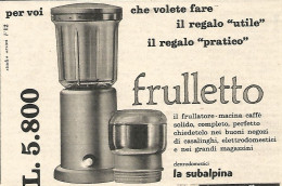 W1912 FRULLETTO - Elettrodomestici La Subalpina - Pubblicità Del 1958 - Advert - Advertising