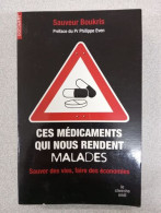 Ces Médicaments Qui Nous Rendent Malades : Sauver Des Vies Faire Des économies - Other & Unclassified