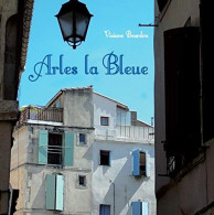 Arles La Bleue - Sonstige & Ohne Zuordnung