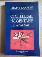 La Coutellerie Nogentaise Au XIXe Siecle - Other & Unclassified