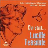 Qui était... Lucille Teasdale - Sonstige & Ohne Zuordnung