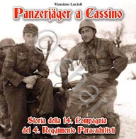 WWII Lucioli Panzerjager A Cassino - Storia 14. Comp. 4. Reg. Paracadutisti 2017 - Otros & Sin Clasificación