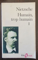 Humain Trop Humain Mieux Connaitre L'homme (Tome 1) Par Nietzsche (1987) (philosophie) - Psychology/Philosophy