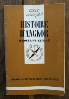 Que Sais-je ? N° 1580: Histoire D'Angkor De Madeleine Giteau. PUF. 1974 - Geschiedenis