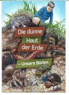 The Thin Skin Of The Earth - Our Soils.Die Dünne Haut Der Erde - Unsere Böden.Naturmuseum Senckenberg. Frankfurt Am Main - Sonstige & Ohne Zuordnung