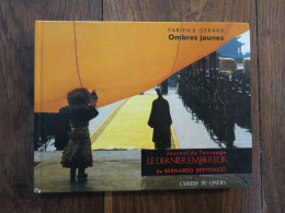 Ombres Jaunes, Journal De Tournage " Le Dernier Empereur " De Bernardo Bertolucci De F.S. Gérard. Cahiers Du Cinéma.1987 - Kino/Fernsehen