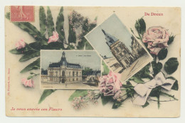 DREUX - Carte Multivues  - Je Vous Envoie Ces Fleurs... - Editeur FOUCAULT Dreux - Dreux